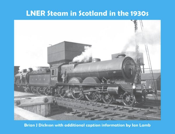 LNER Steam in Scotland in the 1930s